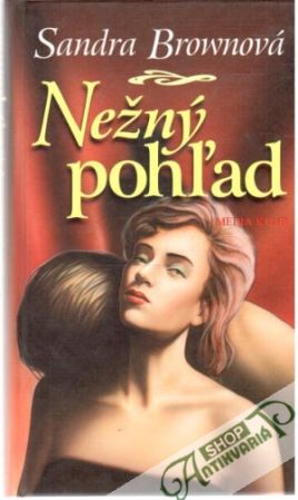 Nežný pohľad - Brownová Sandra