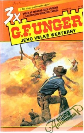 Obal knihy 3x G. F. Unger - jeho velké westerny
