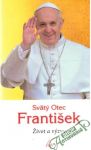 Gaeta Saverio - Svätý Otec František - Život a výzvy