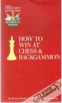 Jacobs Byron, Sadler Matthew, Bray Chris - How to win at chess and backgammon