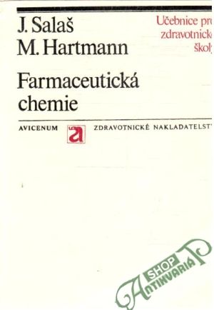Farmaceutická chemie - Salaš J., Hartmann M.
