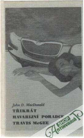 3x havarijní poradce Travis McGee - MacDonald John D.