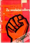 Kolektív autorov - Za revolučné odbory