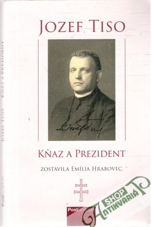 Obal knihy Jozef Tiso - kňaz a prezident