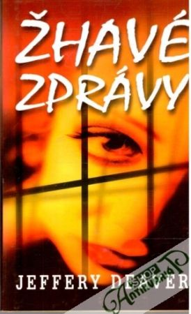 Žhavé zprávy - Deaver Jeffery