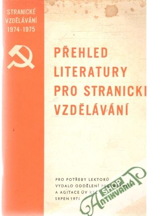 Obal knihy Přehled literatury pro stranické vzdělávání