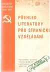Kolektív autorov - Přehled literatury pro stranické vzdělávání