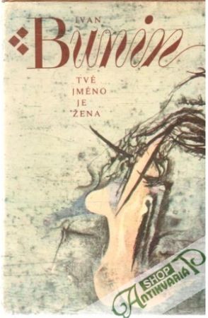 Tvé jméno je žena - Bunin Ivan Alexejevič