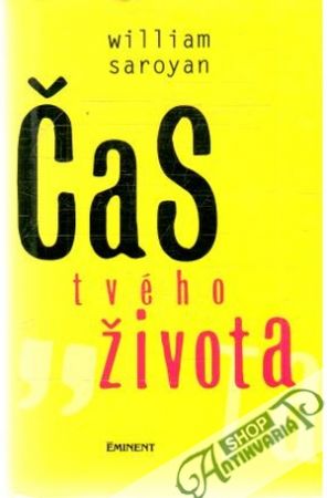 Čas tvého života - Saroyan William