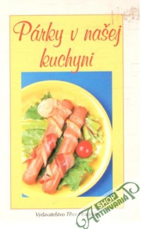 Párky v našej kuchyni - Horváth Mihály