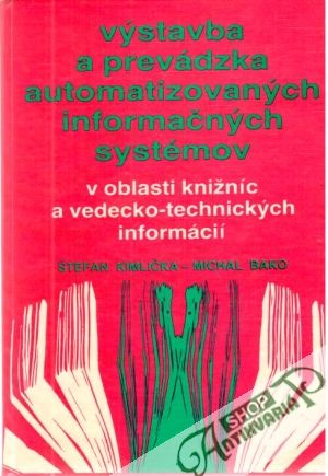 Obal knihy Výstavba a prevádzka automatizovaných informačných systémov