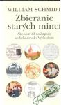 Schmidt William - Zbieranie starých mincí