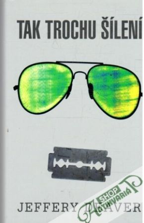 Tak trochu šílení - Deaver Jeffery