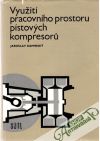 Kaminský Jaroslav - Využití pracovního prostoru pístových kompresoru