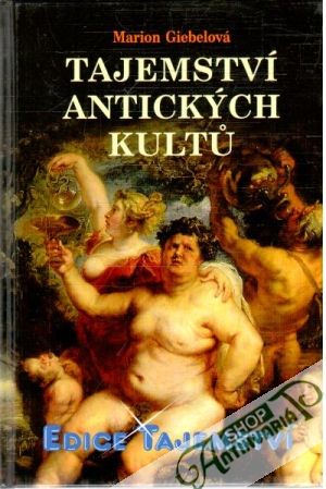 Tajemství antických kultu - Giebelová Marion
