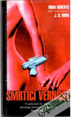 Smrtící věrnost - Robb J. D. (Roberts Nora)