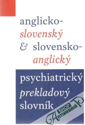 Obal knihy Anglicko - slovenský slovensko - anglický psychiatrický prekladový slovník