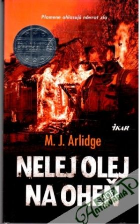 Nelej olej na oheň - Arlidge M. J.