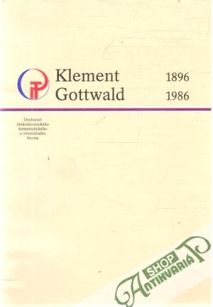 Obal knihy Klement Gottwald 1896 - 1986