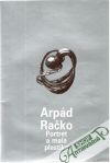 Račko Arpád - Portrét a malá plastika