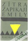 Tobičík Radko - Zítra zapikají Emily