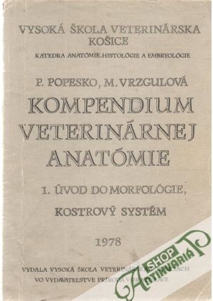 Obal knihy Kompendium veterinárnej anatómie 1.