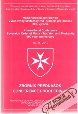 Obal knihy Zborník prednášok z medzinárodnej konferncie Zvrchovaný Maltézsky rád