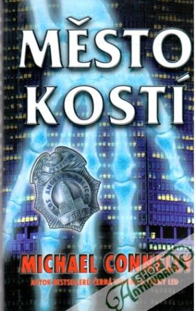 Město kostí - Connelly Michael