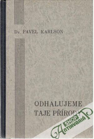 Odhalujeme taje přírody - Karlson Pavel