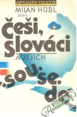 Obal knihy Češi, slováci a jejich sousedé