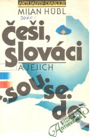 Češi, slováci a jejich sousedé - Hübl Milan