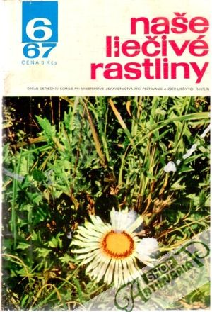 Naše liečivé rastliny 6/1967 - Kolektív autorov