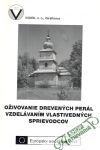 Kolektív autorov - Oživovanie drevených perál vzdelávaním vlastivedných sprievodcov