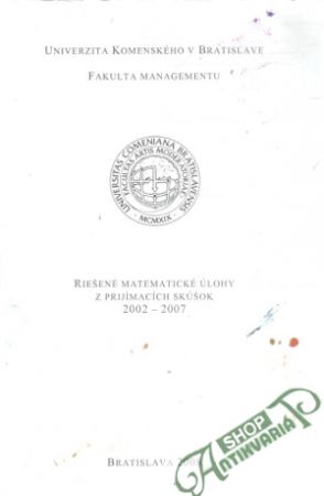 Riešené matematické úlohy z prijímacích skúšok 2002-2007 - Kollár Jozef