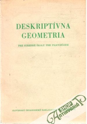 Obal knihy Deskriptívna geometria pre SŠ pre pracujúcich I.