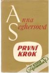 Seghersová Anna - První krok