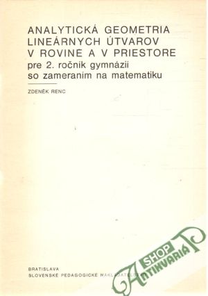 Obal knihy Analytická geometria lineárnych útvarov v rovine a priestore