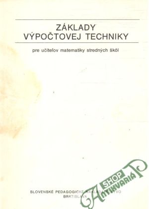 Základy výpočtovej techniky pre učiteľov matematiky SŠ - Bocko V. a kol.