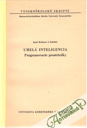 Umelá inteligencia - Programovacie prostriedky - Kelemen Jozef a kol.