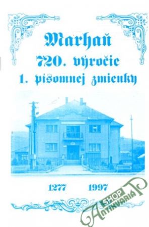 Obal knihy Marhaň - 720.výročie 1.písomnej zmienky 1277-1997