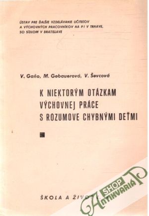 Obal knihy K niektorým otázkam výchovnej práce s rozumove chybnými deťmi