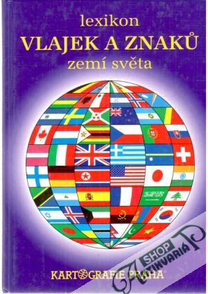Lexikon vlajek a znaků zemí světa - Kolektív autorov