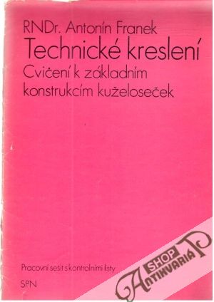 Technické kreslení - Cvičení k základním konstrukcím kuželoseček - Franek Antonín