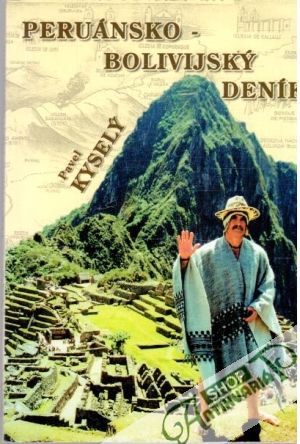 Peruánsko - bolivijský deník - Kyselý Pavel