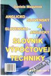 Magulová Daniela - Anglicko - slovenský a slovensko - anglický slovník výpočtovej techniky