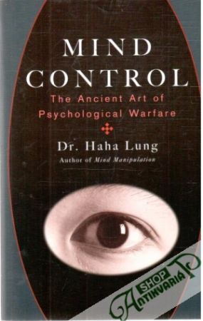 Mind Control - The ancient art of psychological warfare - Lung Haha