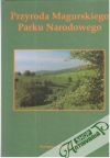 Kolektív autorov - Przyroda Magurskiego Parku Narodowego