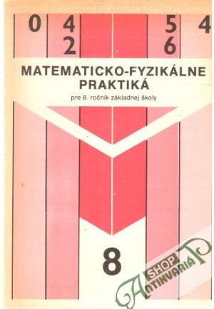 Obal knihy Matematicko - fyzikálne praktiká pre 8.ročník ZŠ