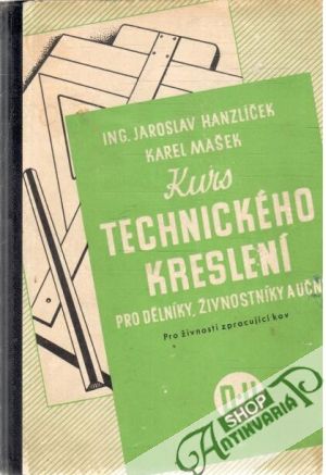 Obal knihy Kurs technického kreslení pro dělníky, živnostníky a učně