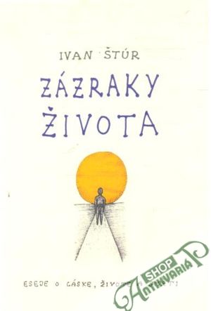 Zázraky života - Štúr Ivan